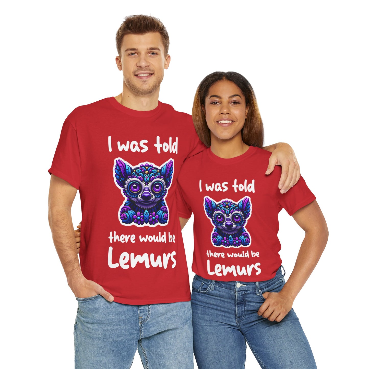 There would be Lemurs Unisex Heavy Cotton Tee