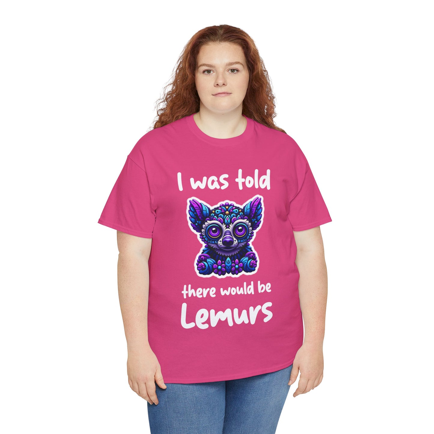 There would be Lemurs Unisex Heavy Cotton Tee