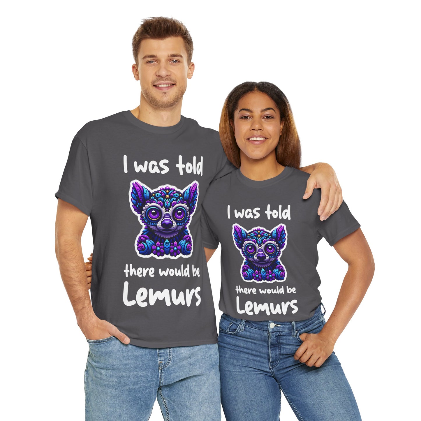 There would be Lemurs Unisex Heavy Cotton Tee