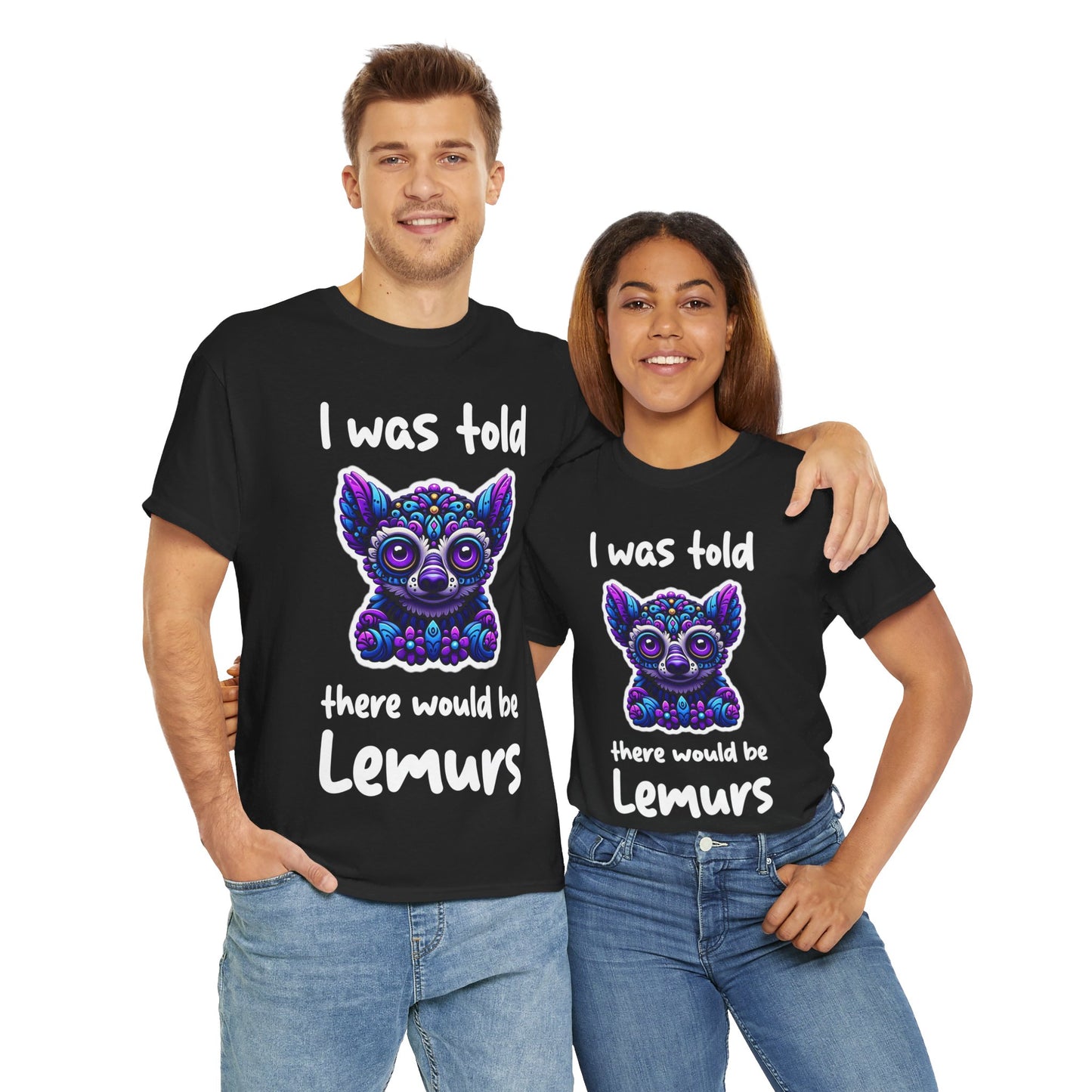 There would be Lemurs Unisex Heavy Cotton Tee