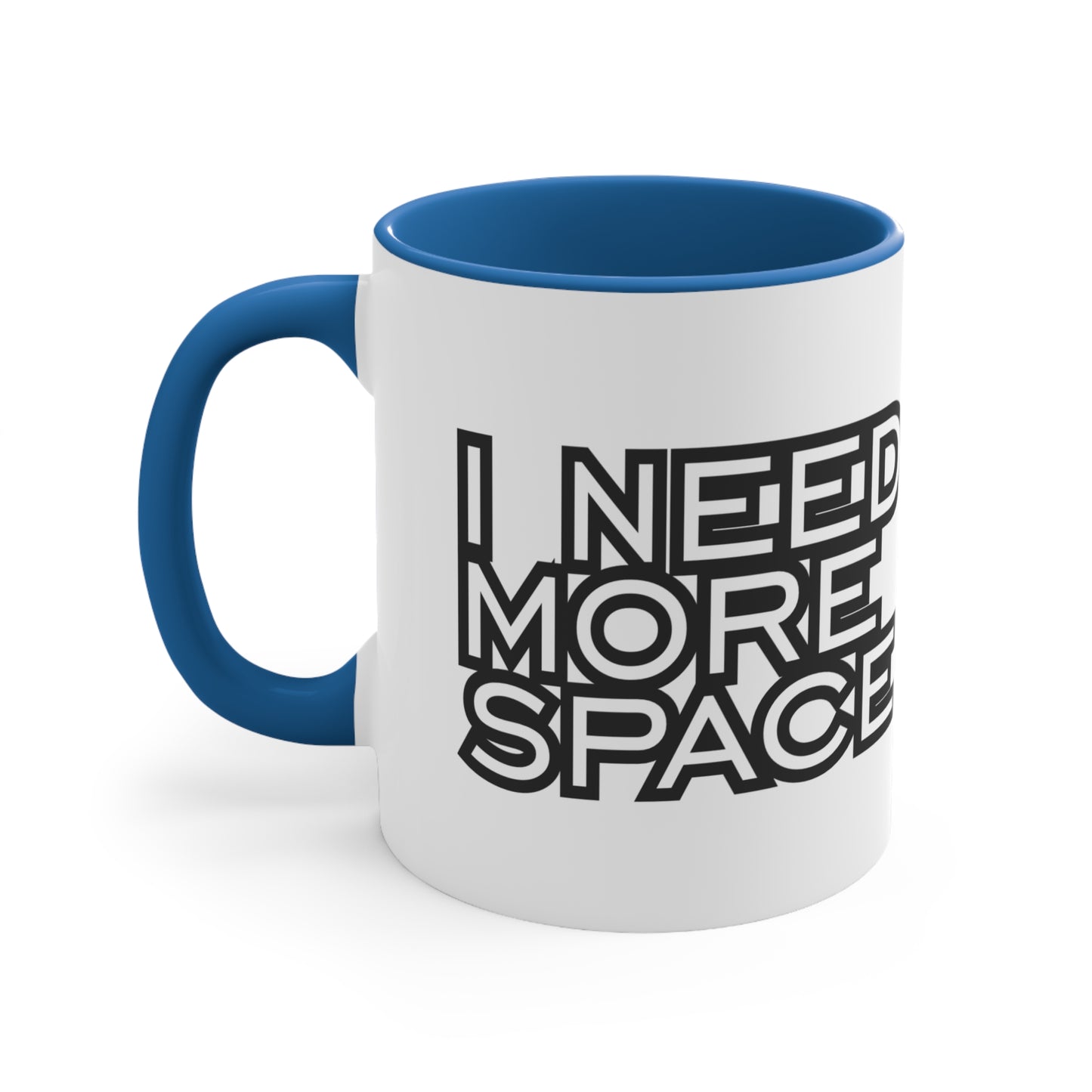 I need more space Mug