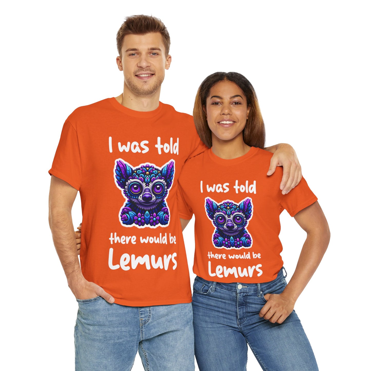 There would be Lemurs Unisex Heavy Cotton Tee