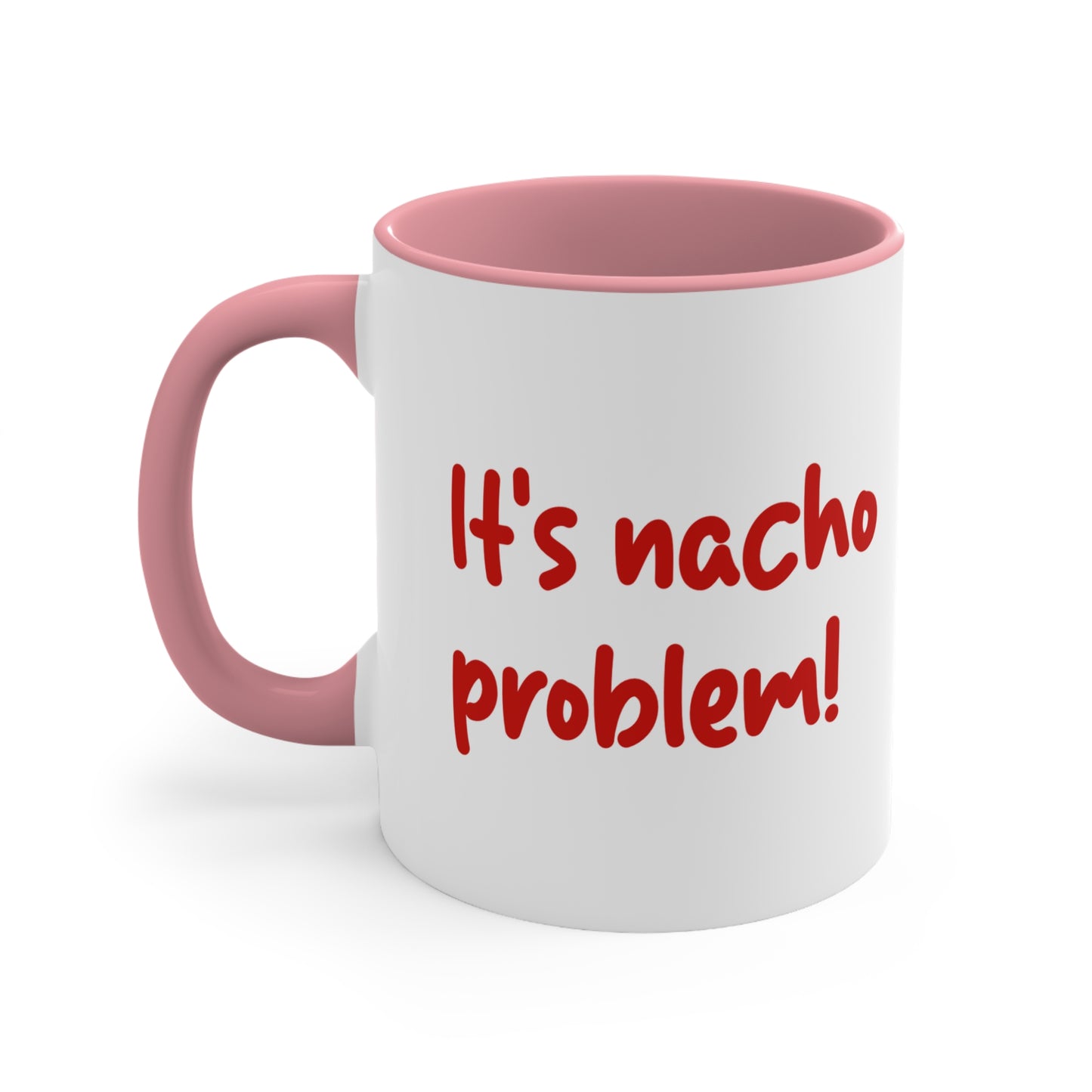 Nacho problem Mug