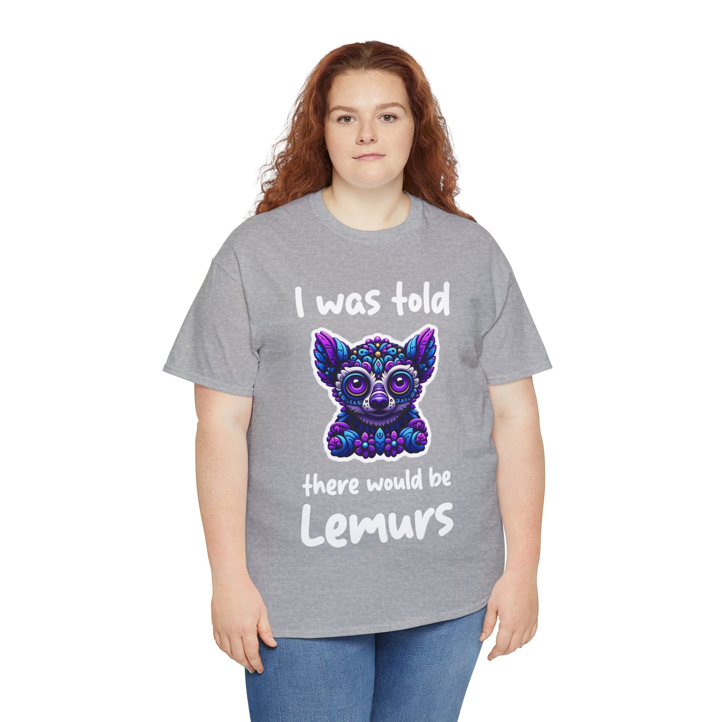 There would be Lemurs Unisex Heavy Cotton Tee