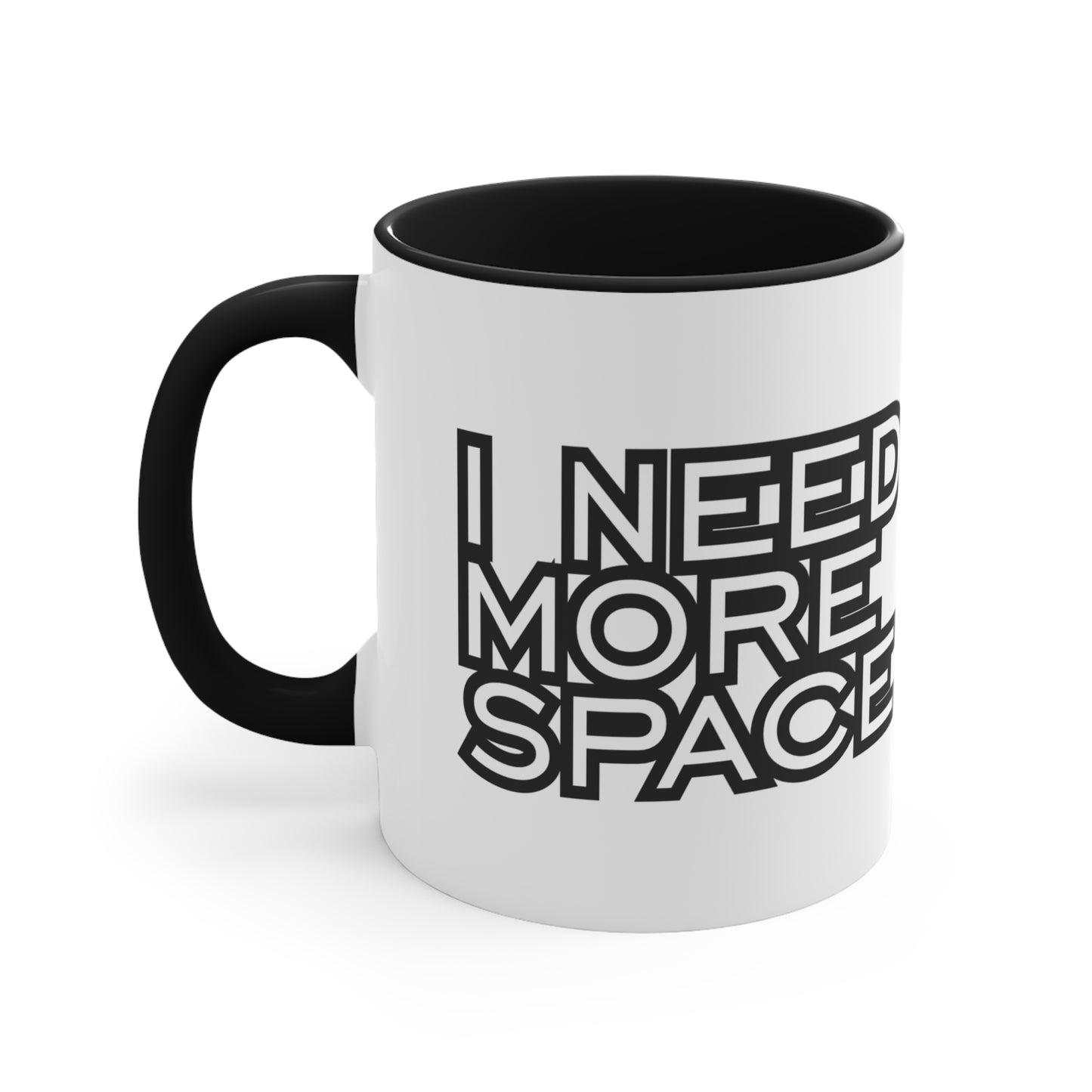 I need more space Mug