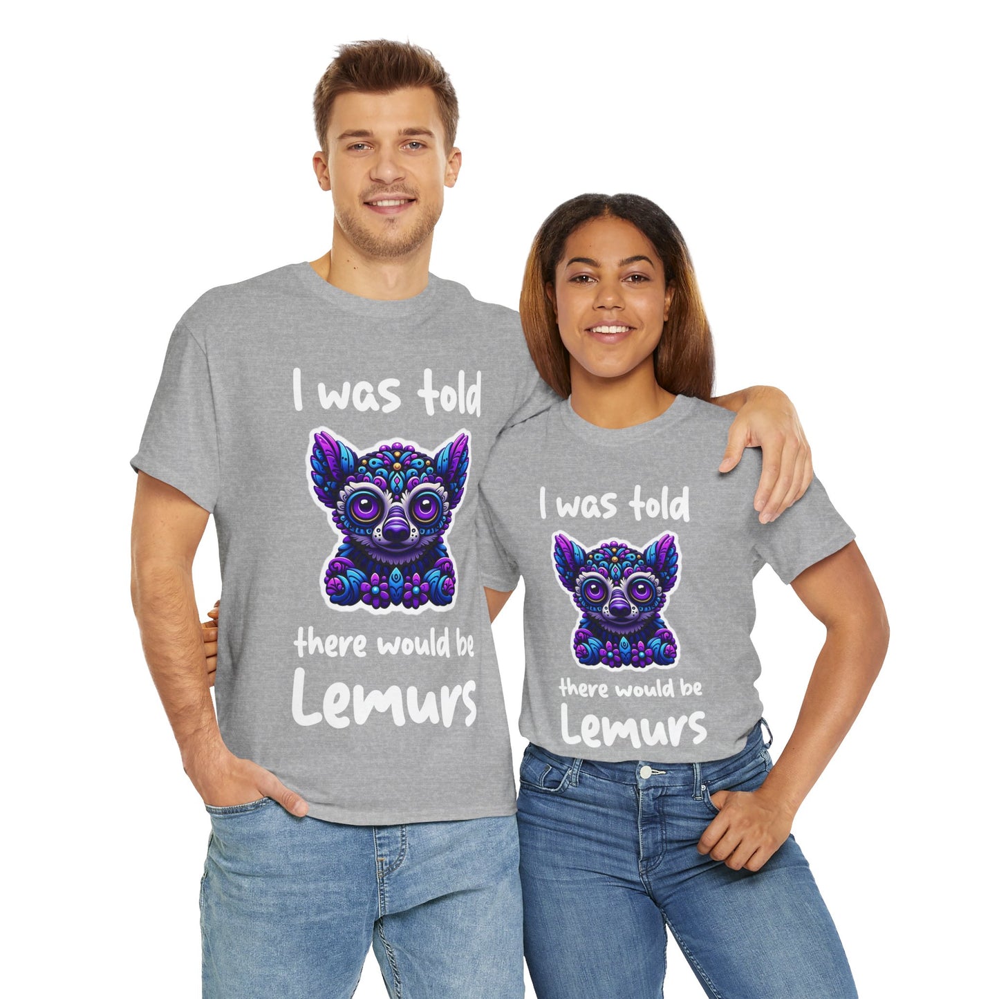 There would be Lemurs Unisex Heavy Cotton Tee